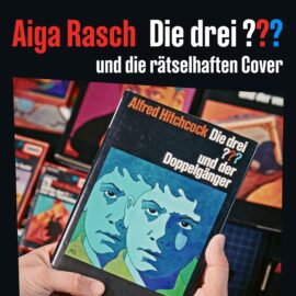 Aiga Rasch - Die drei ??? und die rätselhaften Cover